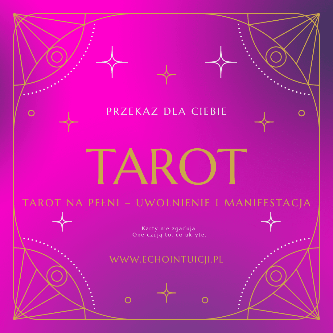 Tarot na pełni – uwolnienie i manifestacja
